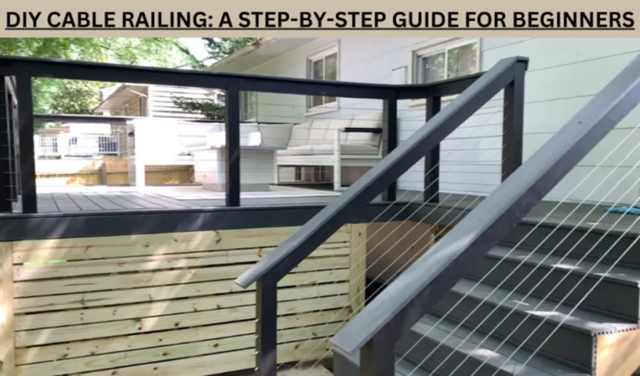DIY cable railing installation